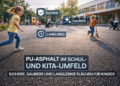 PU-ASPHALT IM SCHUL- UND KITA-UMFELD: SICHERE, SAUBERE UND LANGLEBIGE FLÄCHEN FÜR KINDER